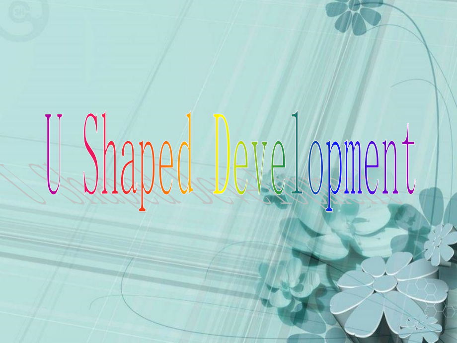 U-shapedDevelopment课件_第1页