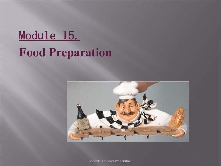 餐饮服务英语Module-15Food-Preparation课件_第1页