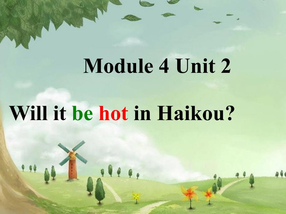 外研社四年级module4unit2-will-it-be-hot-in-Haikou课件_第1页