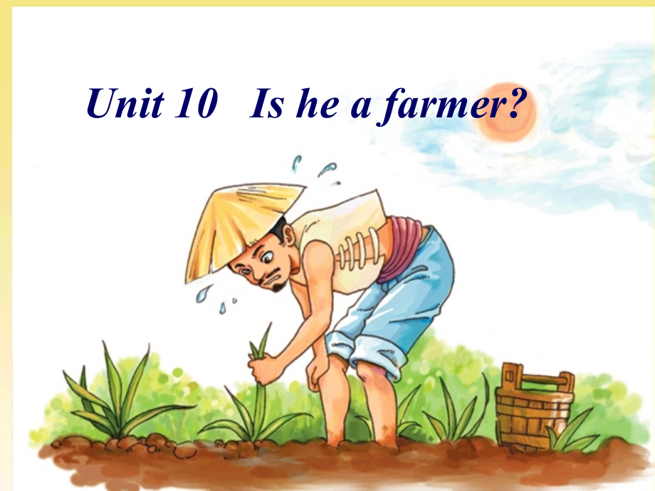 小学三年级Unit10-Is-he-a-farmer---微课课件_第1页