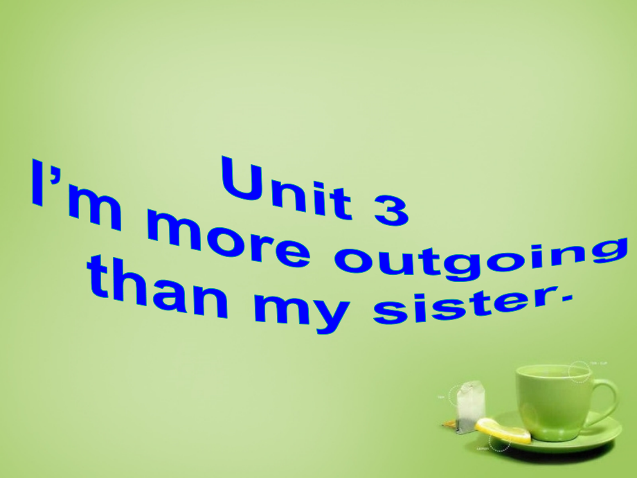 广东省珠海市第九中学八年级英语上册-Unit-3-I’m-more-outgoing-than-my-sister-Section-A-2课件_第1页