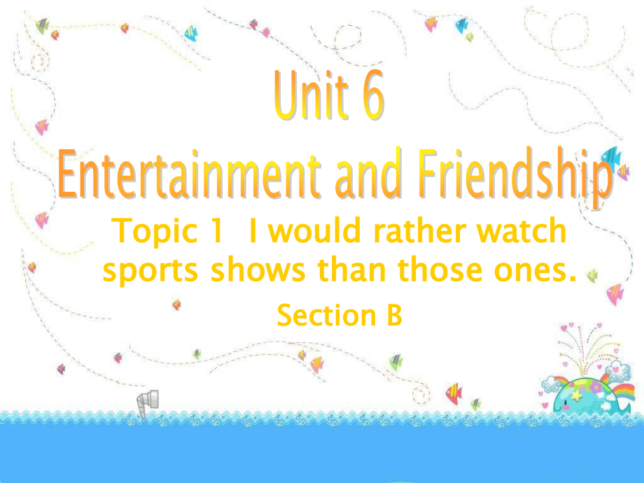 九下Unit6Topic1SectionB课件_第1页