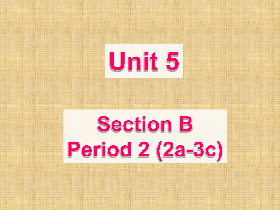 人教版七年级英语上册Unit-5同步教学ppt课件：-Section-B(2a-3c)_第1页