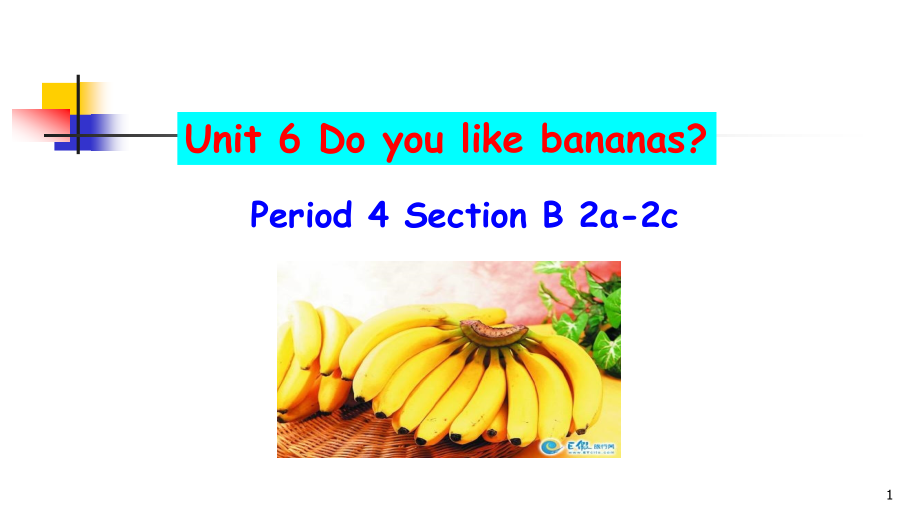 七上-人教版-Unit6-Do-you-like-bananas-SectionB-2a-2c课件_第1页