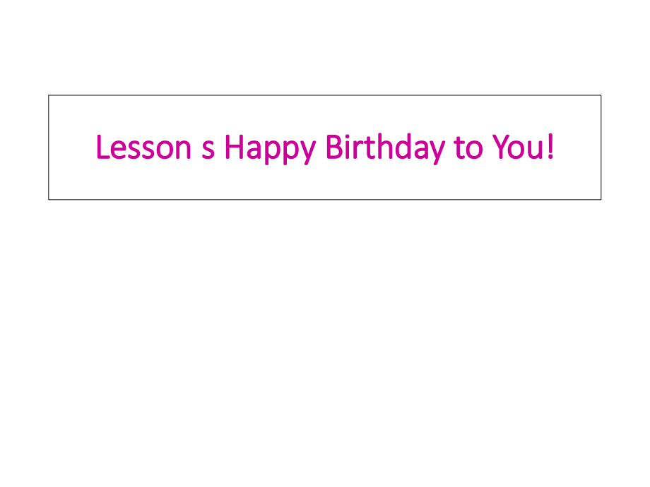 三年级上册英语ppt课件-lesson-s-happy-birthday-to-you-∣川教版(三年级起点)_第1页