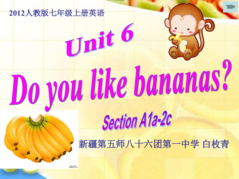 人教版七年级的上册英语Unit6Doyoulikebananas课件_第1页