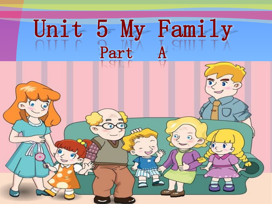 闽教版小学英语三年级上册Unit5-My-Family-Part-Appt课件_第1页