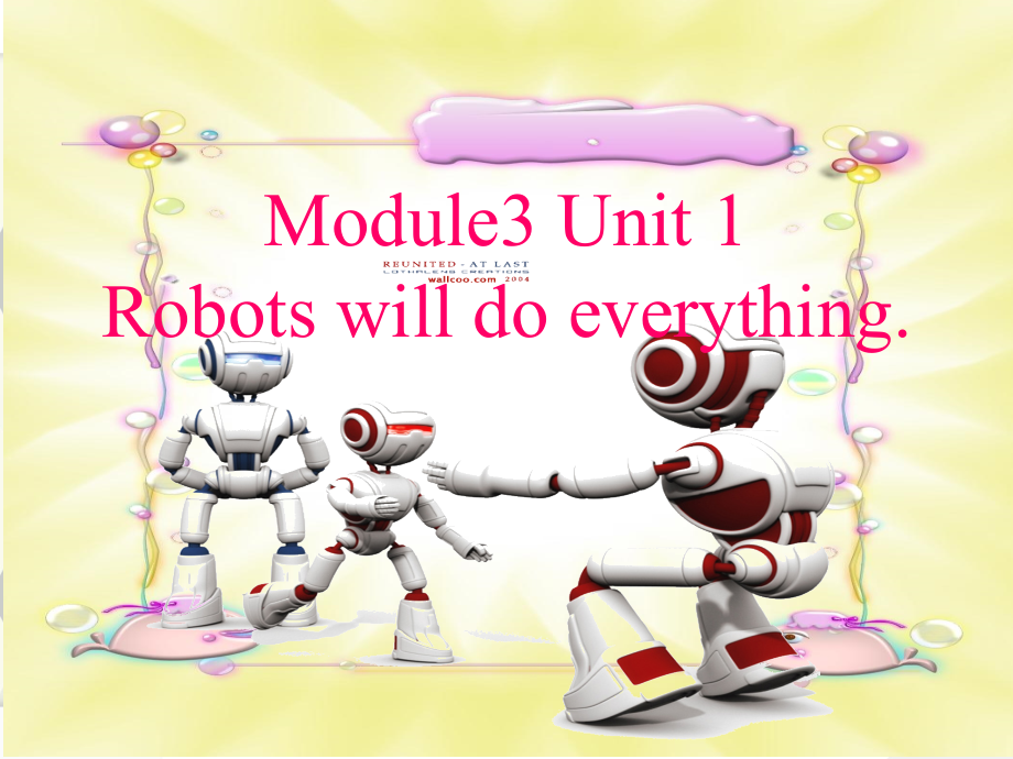 小学四年级英语(外研版三起)下册Module-3-Unit-1-Robots-will-do-everything公开课课件_第1页