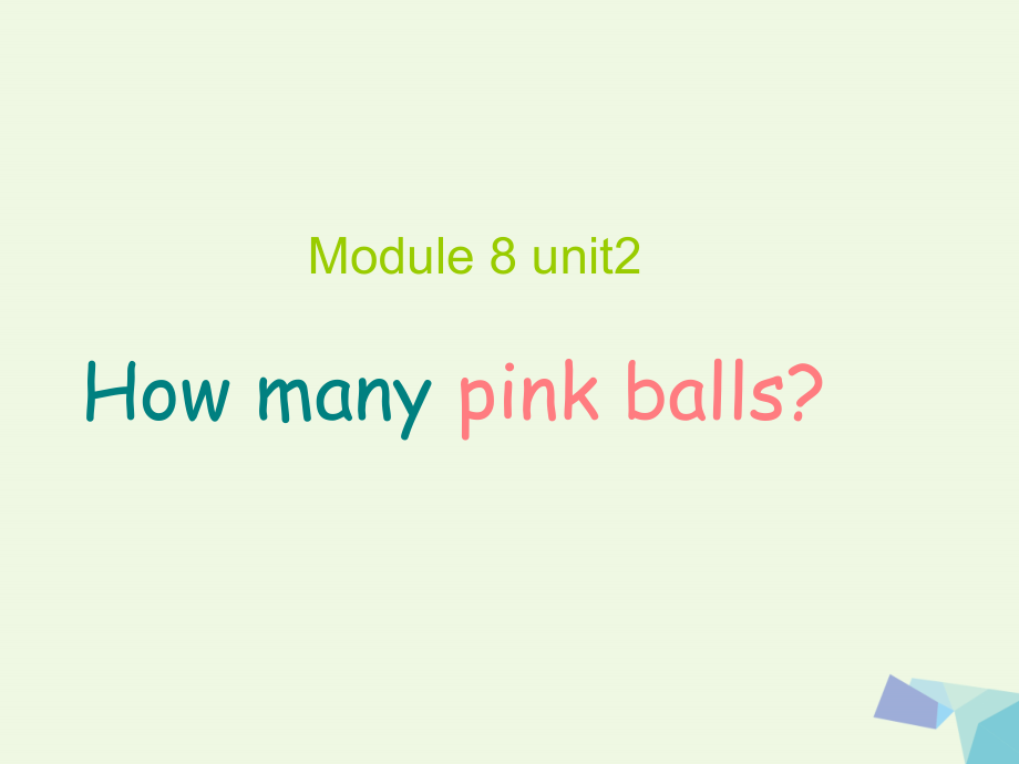 一年级英语上册Module8Unit2Howmanypinkballs课件3外研版一_第1页