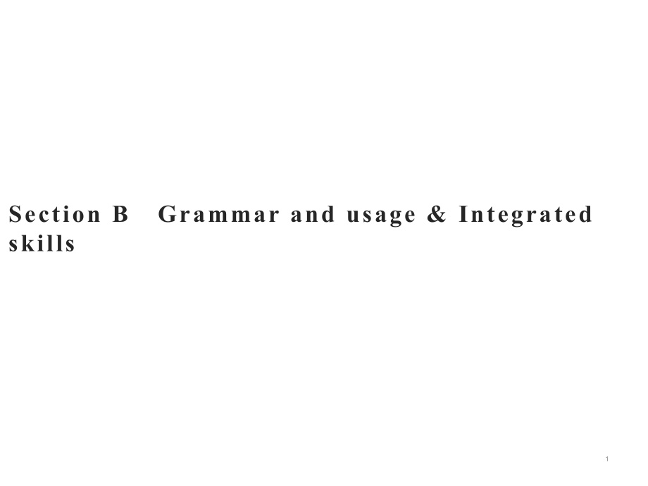 新牛津版高一英语必修1课堂同步：Unit-1-Back-to-school-Section-B-Grammar-and-usage课件_第1页