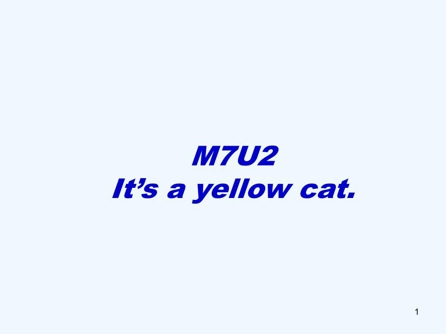 一年级上册Module-7-unit-2-Its-a-yellow-catppt课件_第1页