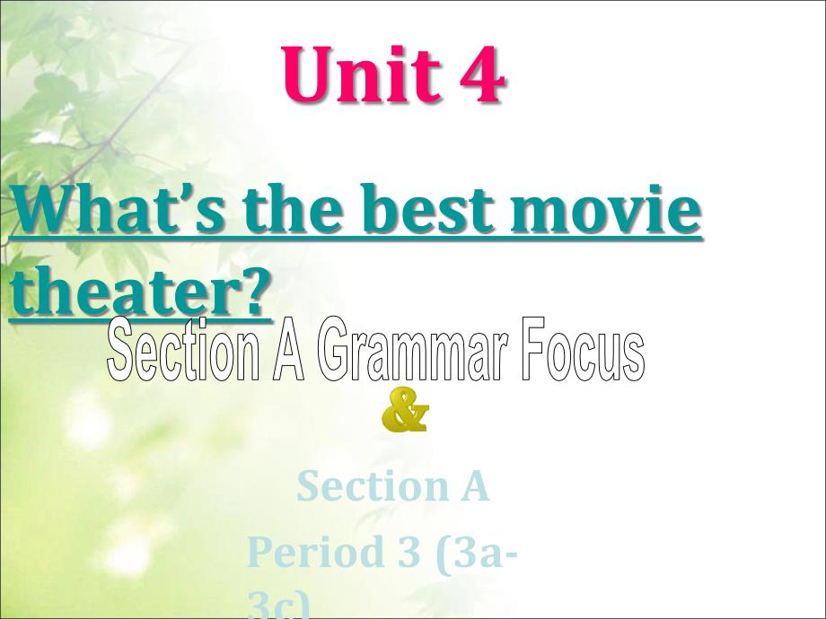 八年级英语Unit4-What’s-the-best-movie-theater-3a-3c-ppt课件_第1页