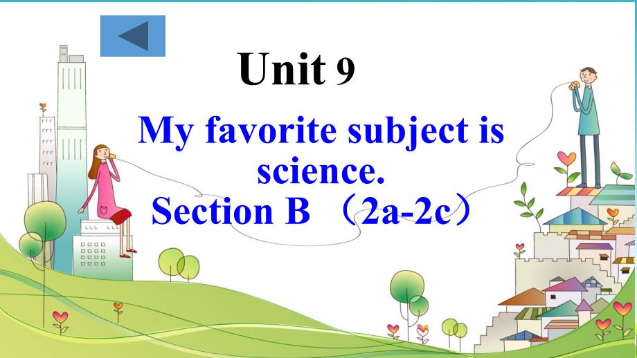 新人教版七年级英语Myfavoritesubjectisscience（2a2c）（上课用）课件_第1页