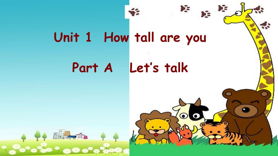 人教版六年级英语下册Unit1-How-Tall-Are-You-Part-A-Lets-talk课件_第1页