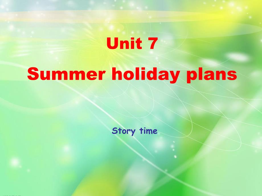 译林英语六年级下册unit7-Summer-holiday-plans-storytime课件_第1页