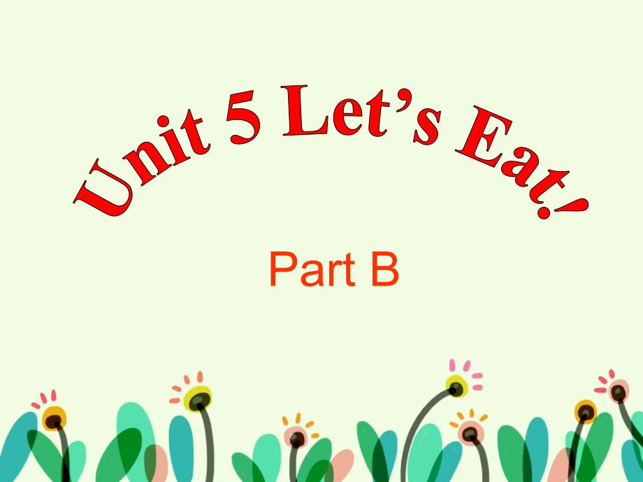 人教版(PEP版)英语三年级上册Unit-5-Let-s-eat--Part-B--3公开课ppt课件_第1页