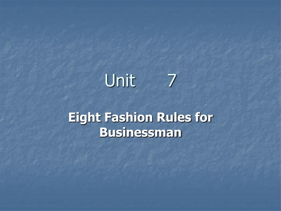 实用大学英语综合教程3Unit-7-Eight-Fashion-Rules-for-Business_第1页