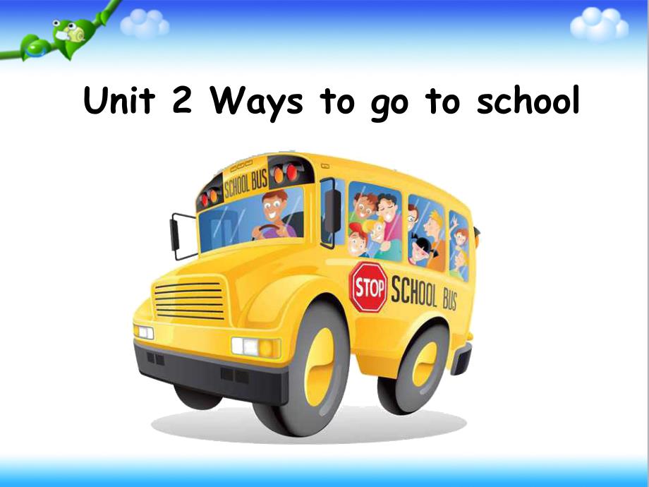 PEP人教版英语小学六年级上册Unit-2-Ways-to-go-to-school公开课ppt课件_第1页