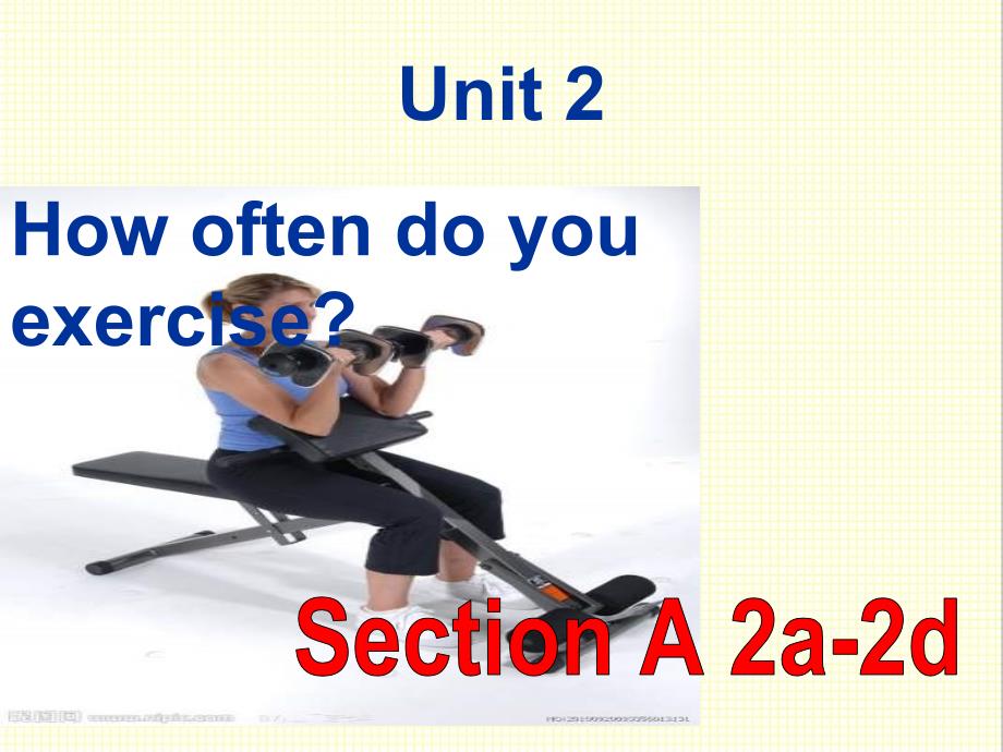 人教新目标版英语八年级上册Unit2-How-often-do-you-rcise-Section-A2a2d公开课ppt课件_第1页