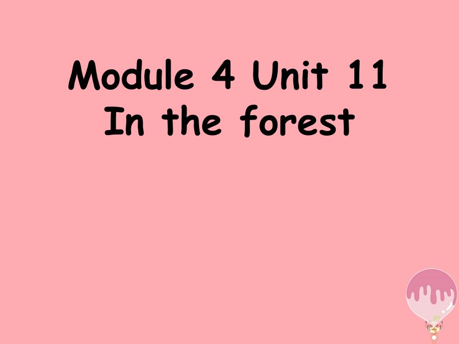 二年级英语上册-Unit-11-In-the-forestppt课件2-牛津上海版_第1页