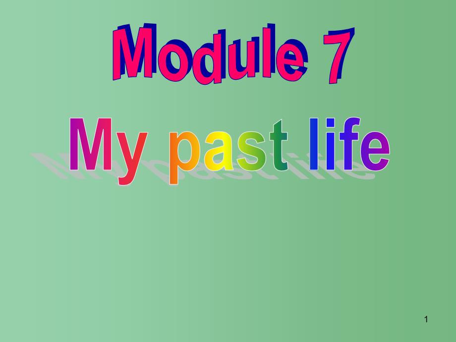 七年级英语下册-Module-7-My-past-life-Unit-2-I-was-born-in-Quincyppt课件-(新版)外研版_第1页