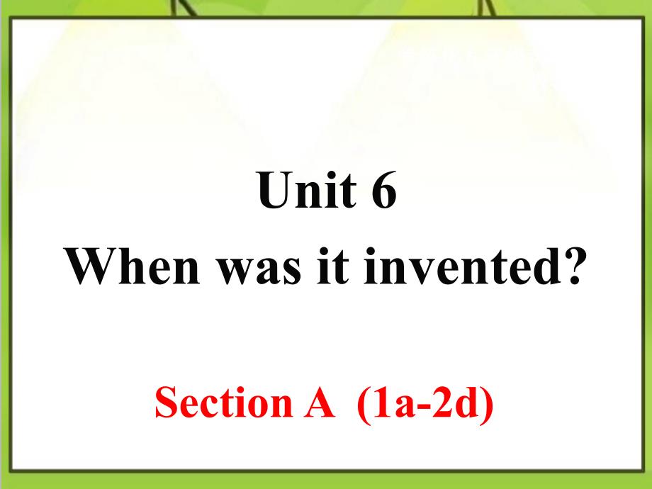 人教版英语初中九年级上册Unit-6-Section-A-第一课时优质课ppt课件_第1页