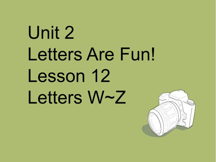 二年级下册英语ppt课件-Unit-2-Letters-Are-Fun!-Lesson-12-Letters-W_Z-1｜冀教版(一起)_第1页