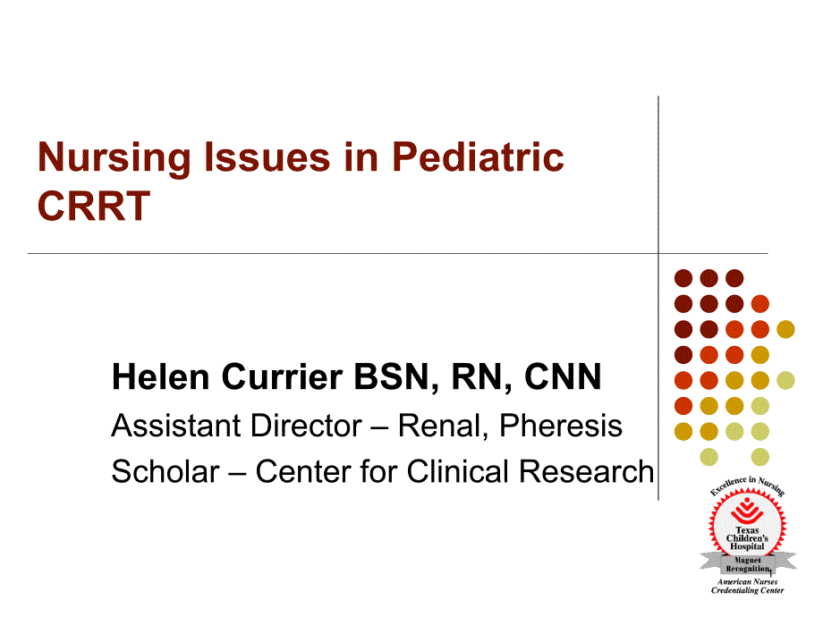 【持续性肾脏替代治疗CRRT英文ppt课件】NursingIssues-in-Pediatric-C_第1页