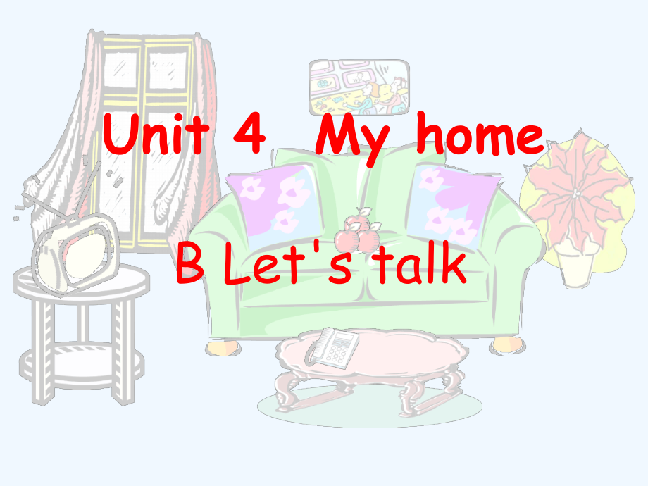 英语人教版四年级上册unit4-My-home-B-Lets-talk课件_第1页