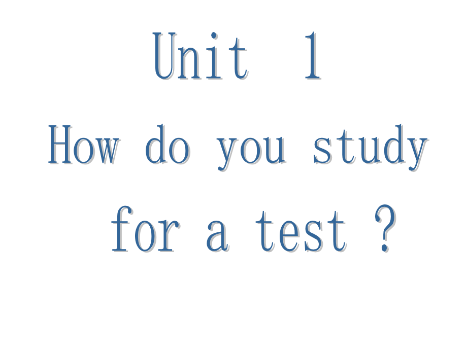 新人教版英语九年《-Unit-1-How-do-you-study-for-a-test》课件_第1页