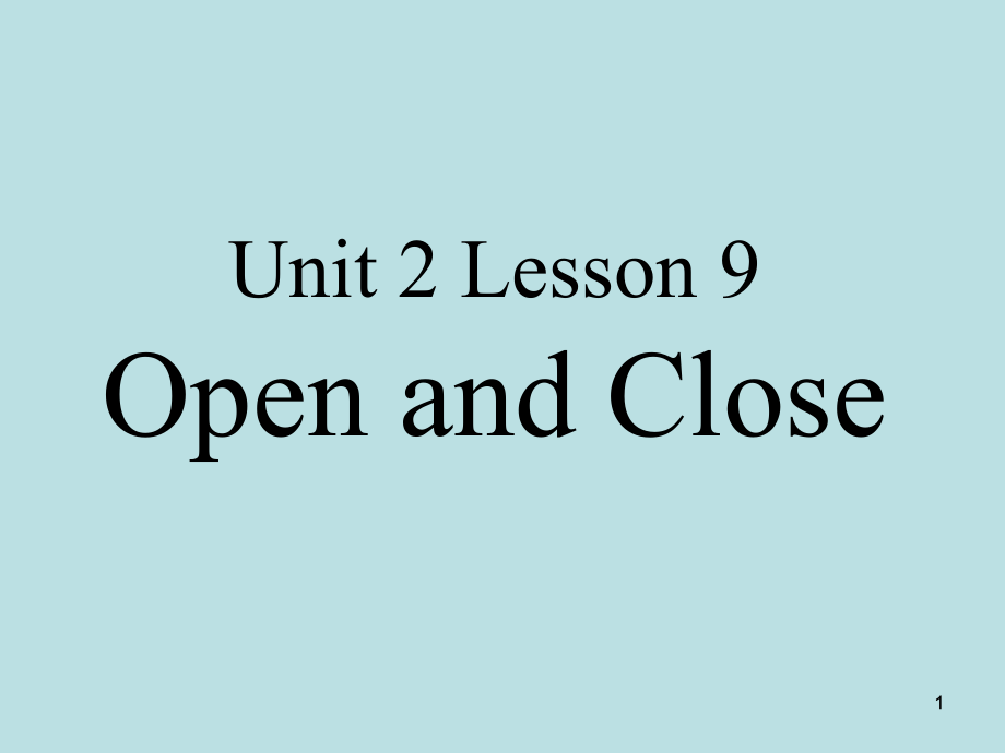 三年级英语上册《Lesson-9-Open-and-Close》课件1_第1页