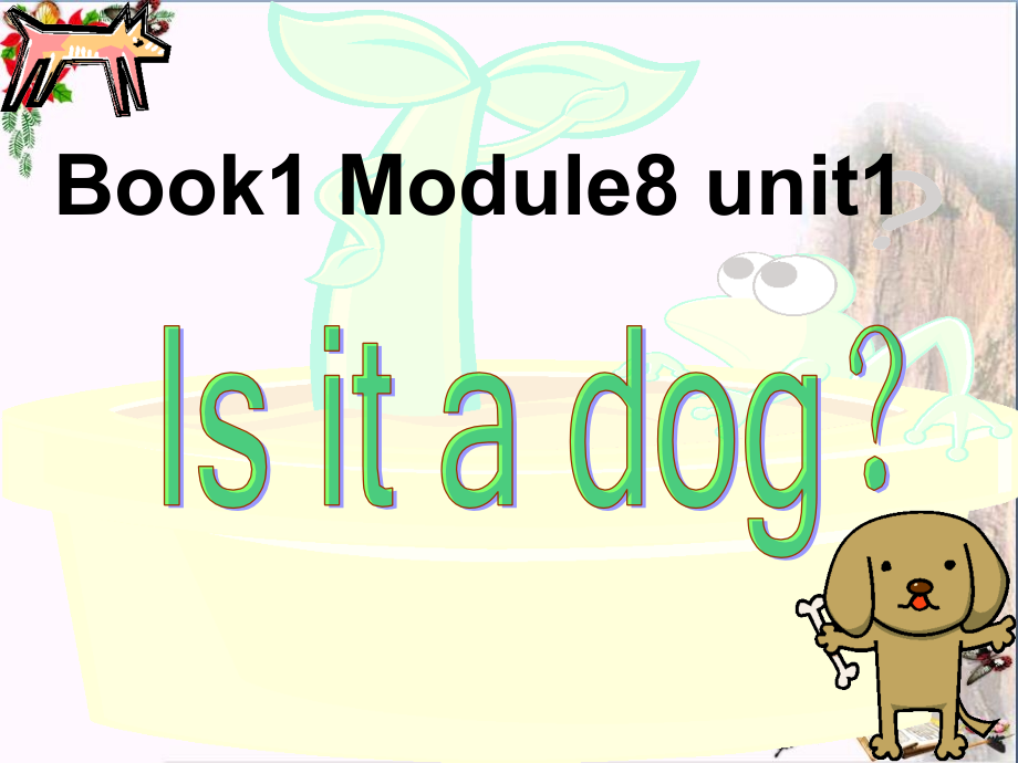 一年级英语上册Module7Unit1Isitadog课件外研版(一起)_第1页