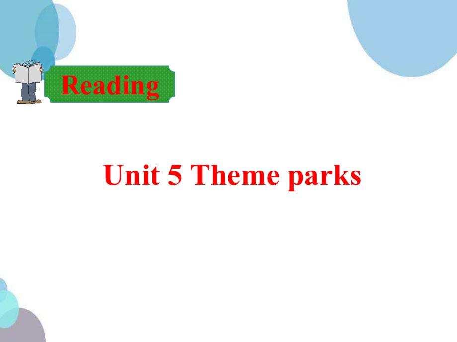高中英语必修4-Unit-5-Theme-parksppt课件_第1页