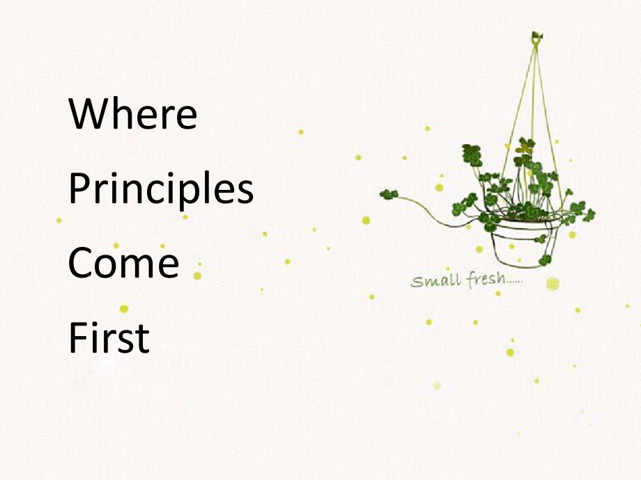 新视野大学英语3-Unit-3-Where-Principles-Come-First解析课件_第1页