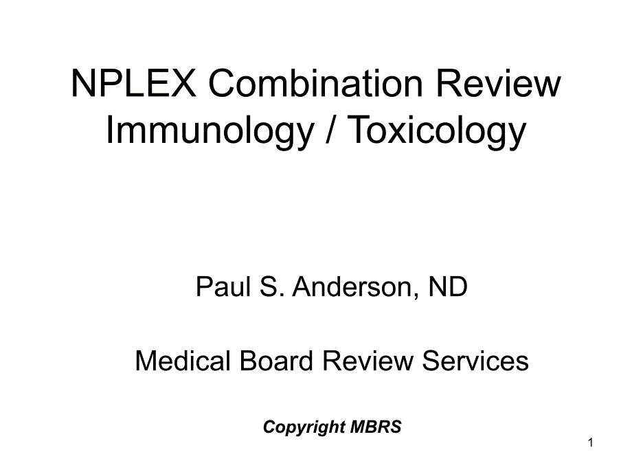 NPLEXCombinationReviewChapter10–Immunology自然疗法医师注册考试复习10章结合–免疫学课件_第1页