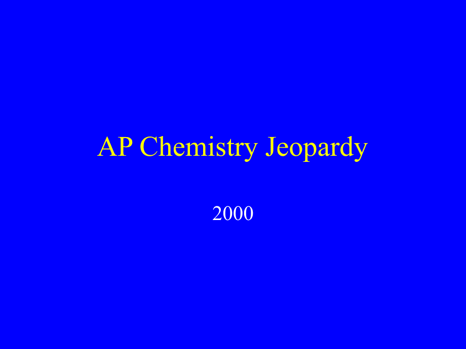 APChemistryJeopardyAP化学危险_第1页