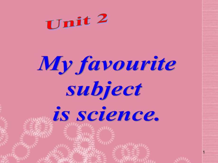 山东省七级英语下册《Unit-2-My-favourite-subject-is-science-Section-A-2》ppt课件-鲁教版_第1页