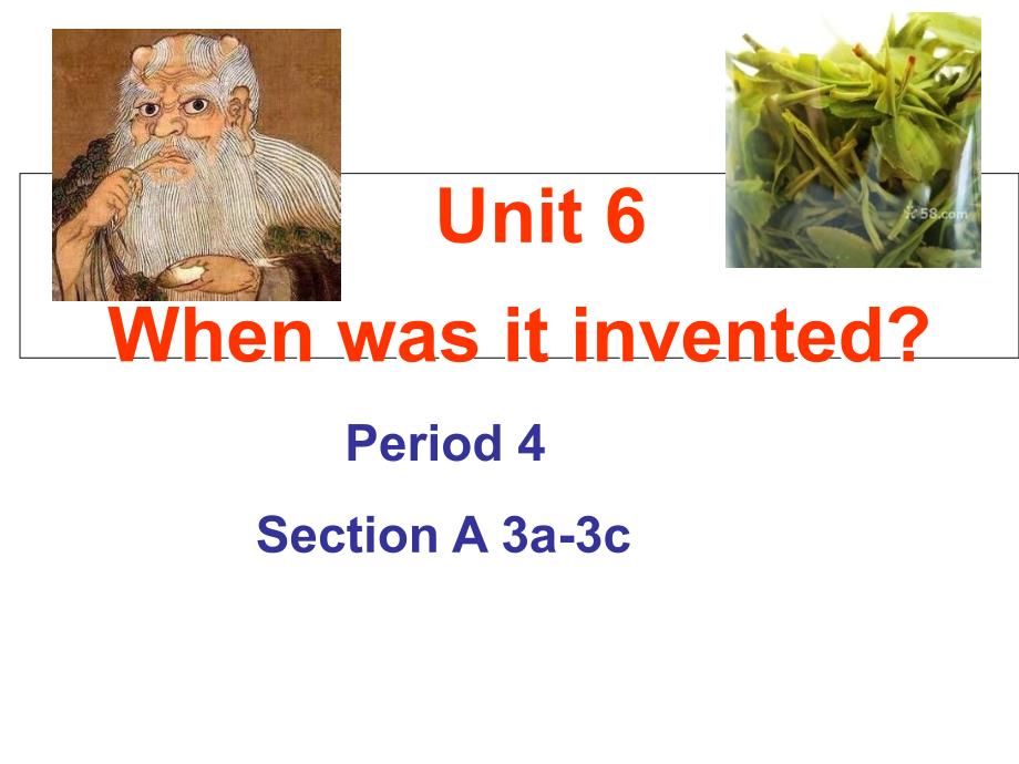 人教版新目标九年级英语Unit6when-was-it-invented-SectionA3a-3c课件_第1页