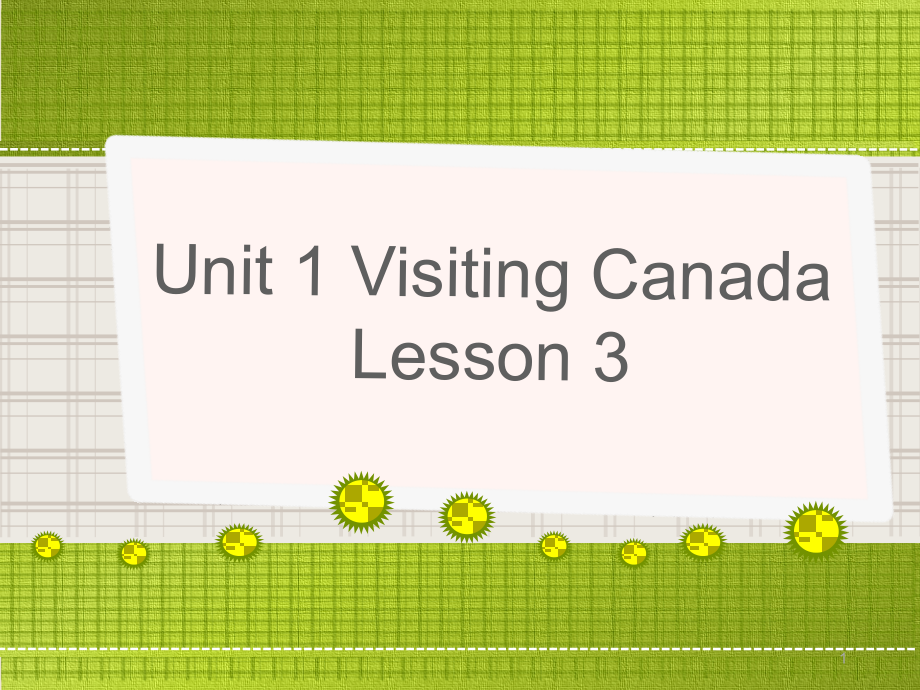 小学英语Unit-1--Visiting--Canada-Lesson-3ppt课件_第1页
