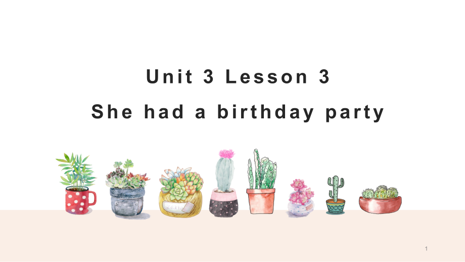 小学英语鲁科版五年级上册《Unit3lesson3shehadabirthdayparty》ppt课件_第1页