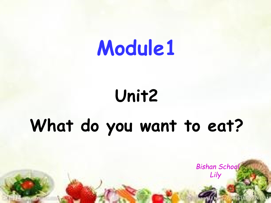 外研版六年级下册Module1-unit2-What-do-you-want-to-eat课件_第1页