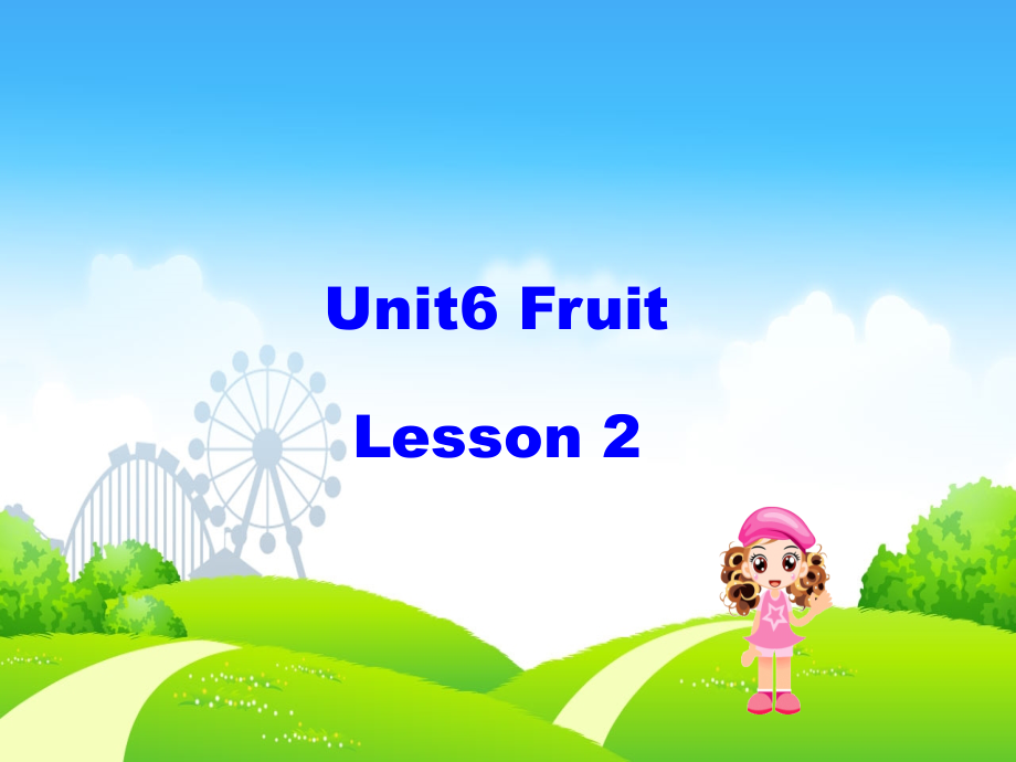 一年级英语上册Unit6Fruit(第2课时)课件人教新起点_第1页