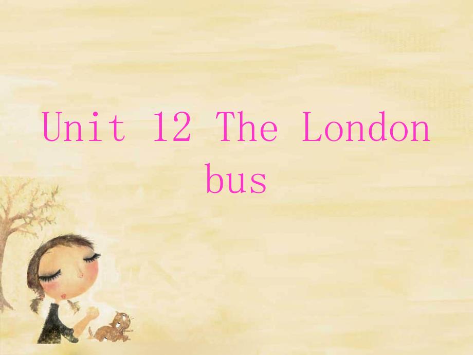 新概念英语青少版2A-Unit-12-The-London-bus课件_第1页