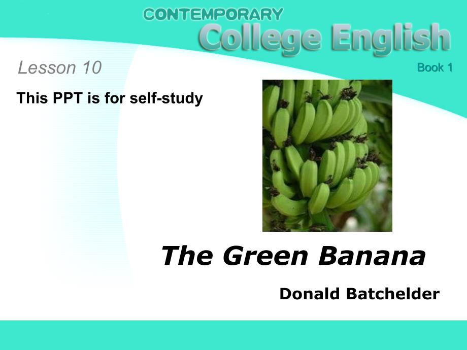 现代大学英语精读1lesson10TheGreenBanana_第1页