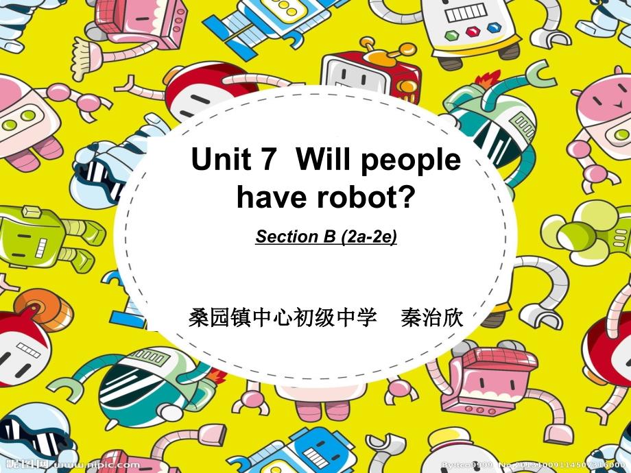 人教版英语八年级Unit7WillpeoplehaverobotsSectionB2a2e课件_第1页