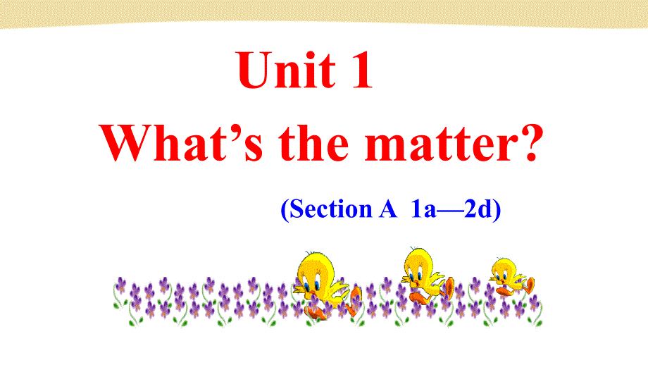 人教版八年级英语下Unit1WhatsthematterSectionA（1a2d）公开课教学ppt课件_第1页