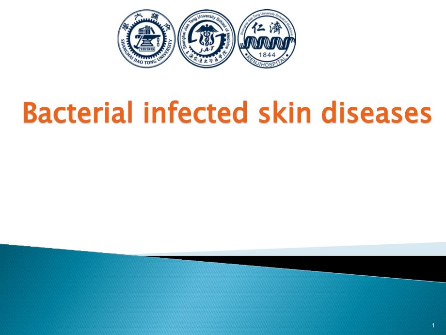 皮肤性病学英文ppt课件：12--Bacterial-infected-skin-diseases_第1页