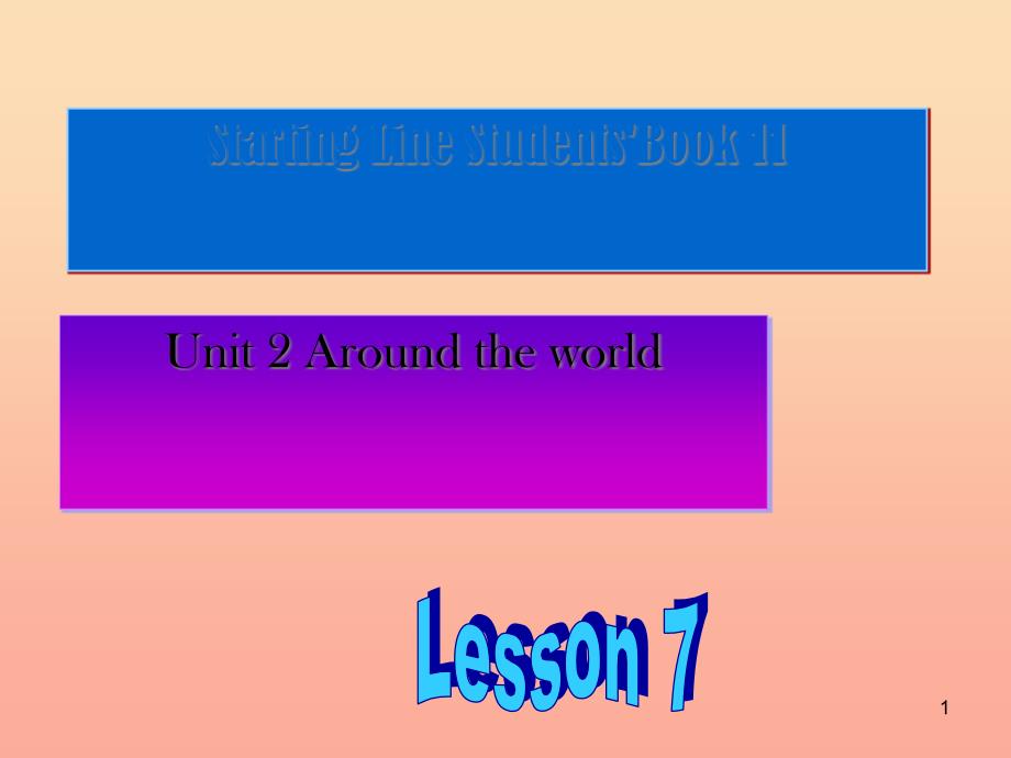 六年级英语上册《Unit-2-Around-the-world》(Lesson-7)ppt课件 -人教新起点_第1页