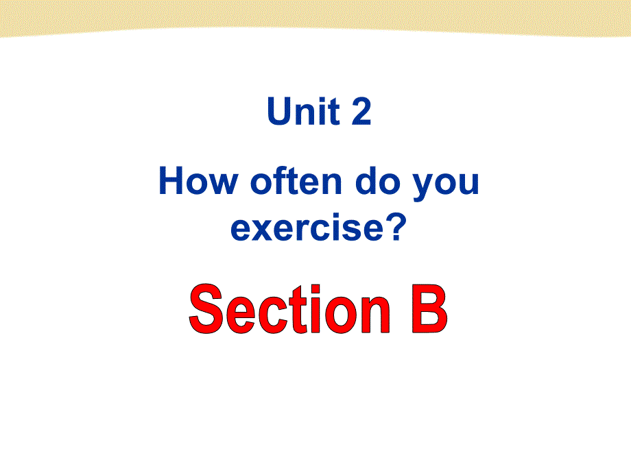 人教版英语八年级上册第二单元unit2Section-Bppt课件_第1页