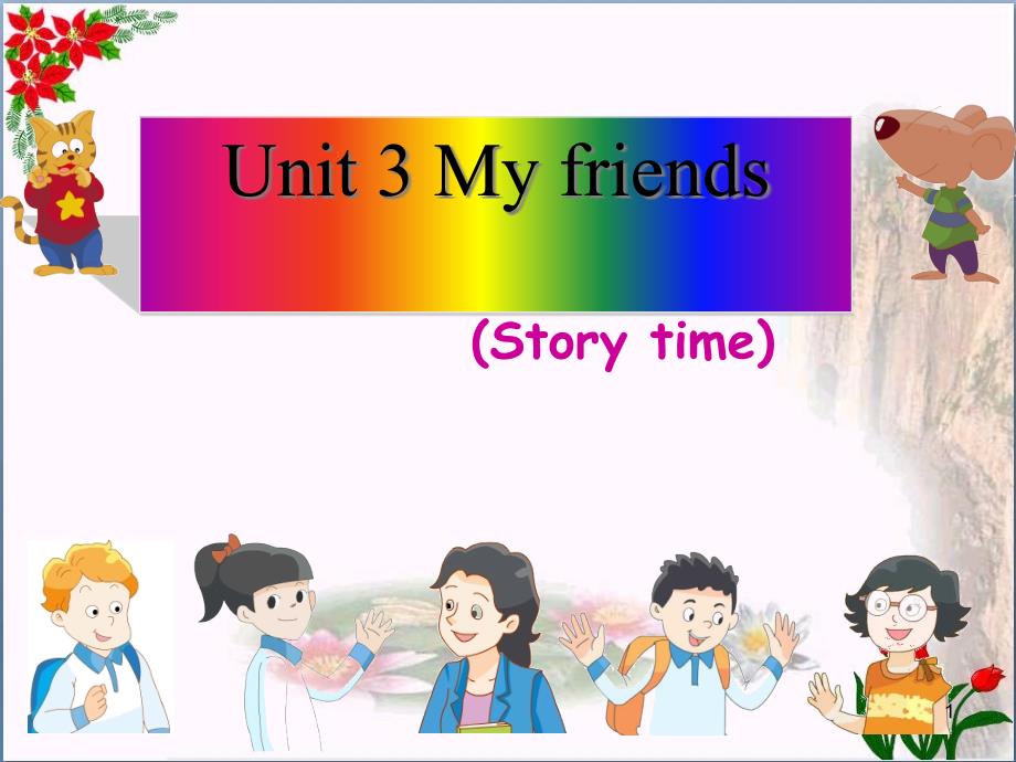 三年级英语上册Unit3Myfriends（Storytime）课件_第1页